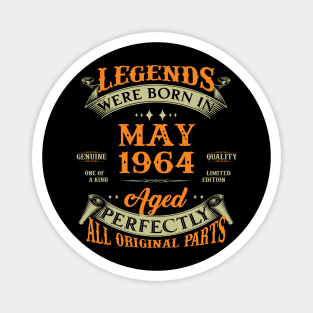 Legends Were Born In May 1964 60 Years Old 60th Birthday Gift Magnet